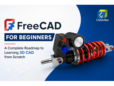 FreeCAD for Beginners: A Complete Roadmap to Learning 3D CAD from Scratch
